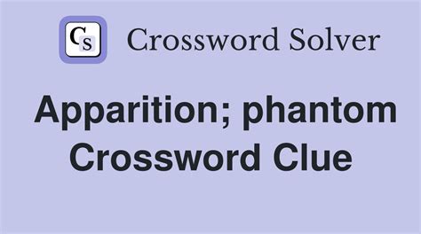 apparitions crossword clue